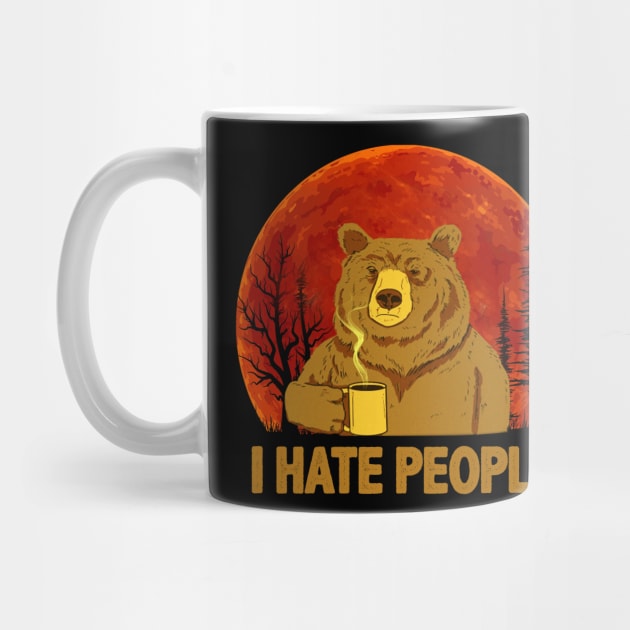 I Hate People - Bear Drink Coffee T-shirt by Tiennhu Lamit19